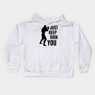 Just Keep Doin You - Boxer Silhouette Black Text Kids Hoodie